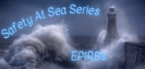 Safety at sea article.
What is an EPIRB and do i need one?