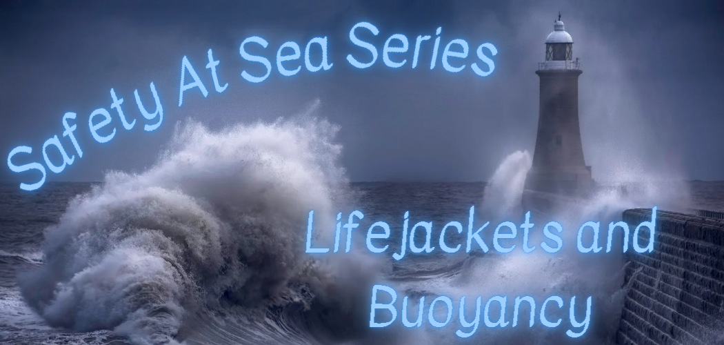 All about Lifejackets and Buoyancy